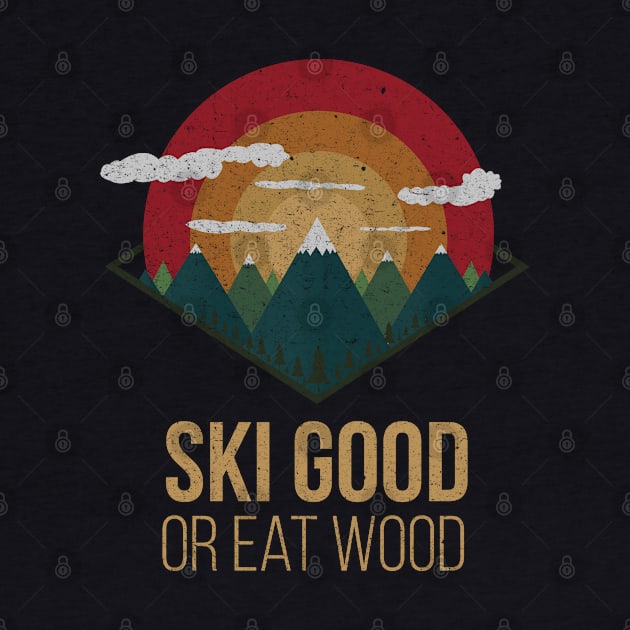 Snowboard ski good or eat wood nature Winter Gift by MrTeee